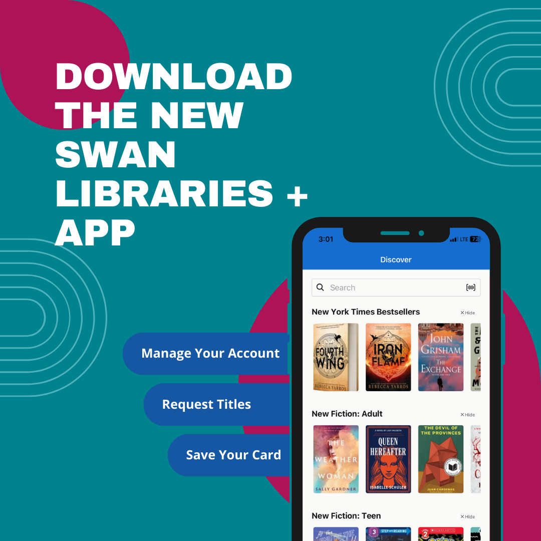 Download the New SWAN Libraries + App: Manage Your Account, Request Titles, Save Your Card